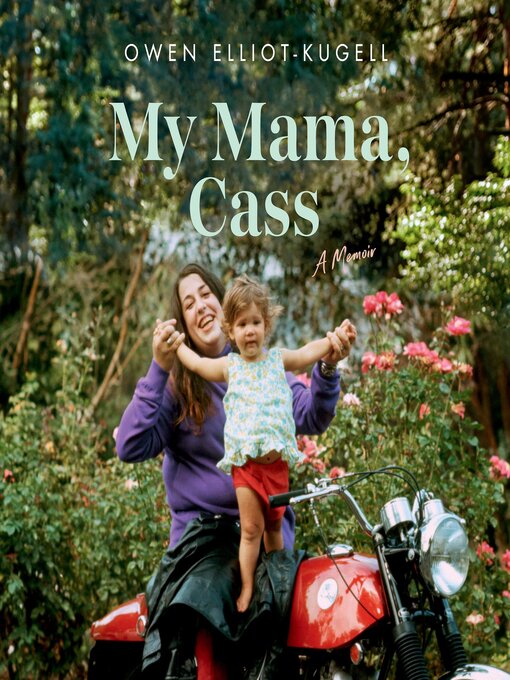 Title details for My Mama, Cass by Owen Elliot-Kugell - Wait list
